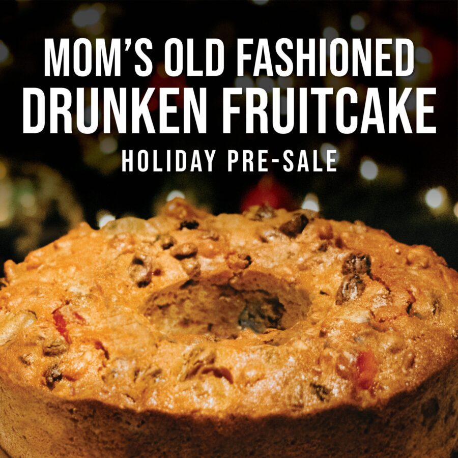 Mom’s Old Fashioned Drunken Fruitcake Pre-Sale